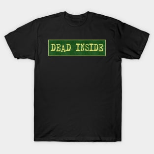 Dead Inside T-Shirt